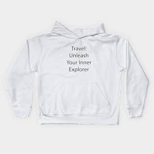 Travel Quote 7 Kids Hoodie